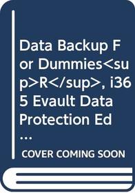 Data Backup For Dummies<sup></sup>, i365 Evault Data Protection Edition