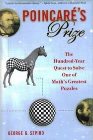 Poincare's Prize: The Hundred-Year Quest to Solve One of Math's Greatest Puzzles