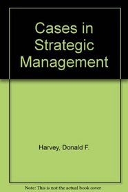 Cases in Business Policy and Strategic Management