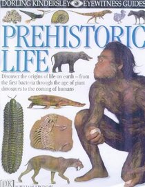DK Eyewitness Guides: Prehistoric Life (DK Eyewitness Guides)