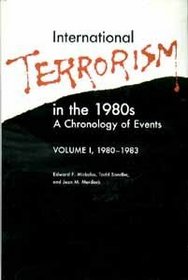 International Terrorism in the 1980's: A Chronology of Events, 1980-1983