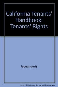 California tenants' handbook: Tenants' rights (California Tenant's Rights)