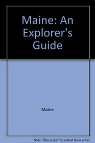 Maine: An explorer's guide