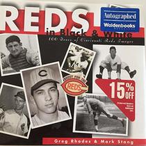 Reds in Black & White: 100 Years of Cincinnati Reds Images