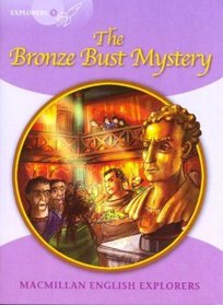 Explorers Level 5: The Bronze Bust Mystery