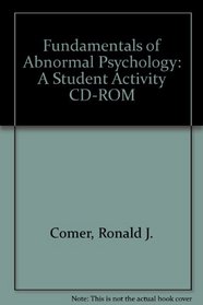 Fundamentals of Abnormal Psychology: A Student Activity CD-ROM