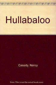 Nancy Cassidy's Hullabaloo: A Holler-Along Handbook and Activities Too!