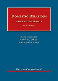 Domestic Relations, Cases and Materials (University Casebook Series)