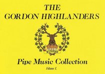 The Gordon Highlanders Pipe Music Collection - Volume 1 (Music Sales America)