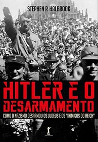 Hitler e o Desarmamento (Em Portugues do Brasil)