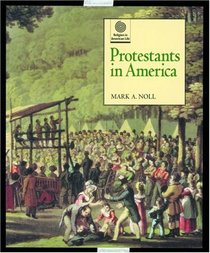 Protestants in America (Religion in American Life)