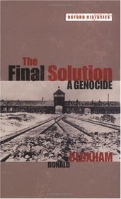 The Final Solution: A Genocide (Oxford Histories)