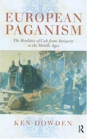 European Paganism: The Realities of Cult from Antiquity to the Middle Ages