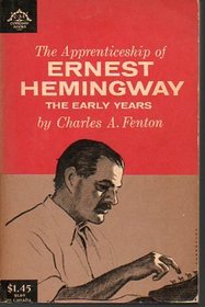 The Apprenticeship of Ernest Hemingway