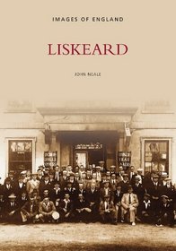 Liskeard (Archive Photographs)