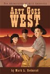 Arty Goes West (Adventures of Arty Anderson, Bk 1)