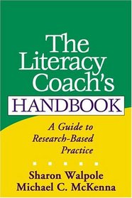 The Literacy Coach's Handbook : A Guide to Research-Based Practice (Solving Problems In Teaching Of Literacy)