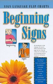 Beginning Signs (Sign Language Flip Charts)