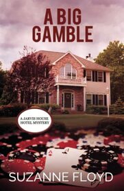A Big Gamble (A Jarvis House Hotel Mystery)