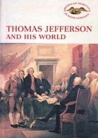 THOMAS JEFFERSON AND HIS WORLD