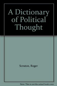 A Dictionary of Political Thought