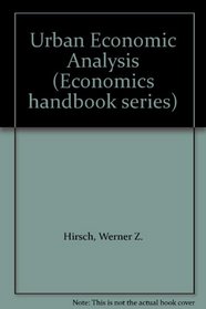 Urban economic analysis (Economics handbook series)