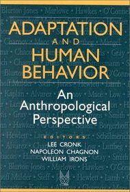 Adaptation and Human Behavior: An Anthropological Perspective (Evolutionary Foundations of Human Behavior) (Evolutionary Foundations of Human Behavior)