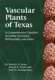 Vascular Plants of Texas : A Comprehensive  Checklist Including Synonymy, Bibliography, and Index