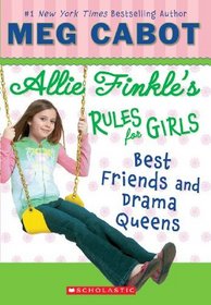 Best Friends and Drama Queens (Allie Finkle's Rules for Girls, Bk 3)