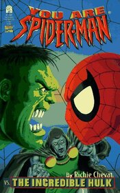 You Are Spider-Man Versus the Incredible Hulk