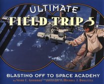 Ultimate Field Trip #5 : Blasting Off To Space Academy (Ultimate Field Trip)