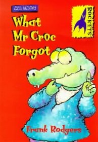 Rockets: What Mr Croc Forgot (Rockets: Mr Croc)