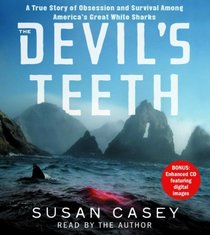 The Devil's Teeth: A True Story of Survival and Obsession Among America's Great White Sharks (Audio CD) (Abridged)