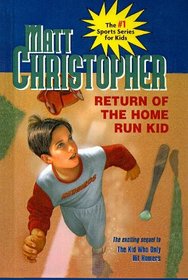 Return of the Homerun Kid (Matt Christopher Sports Stories)