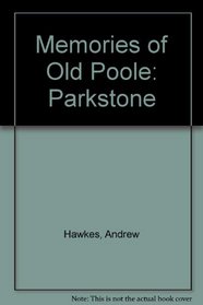 Memories of Old Poole: Parkstone