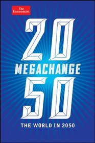 Megachange: The World in 2050 (The Economist)