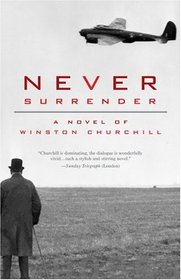 Never Surrender (Winston Churchill, Bk 2)