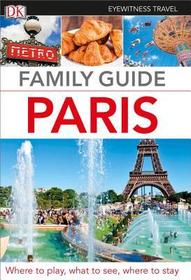 Family Guide Paris (DK Eyewitness Travel Family Guides)