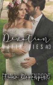 Devotion (Mafia Ties) (Volume 3)