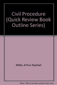 Civil Procedure (Quick Review Book Outline Series)