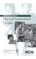 Guidelines for the Care of Migrant Farmworkers' Children