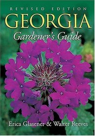 Georgia Gardener's Guide : Revised Edition