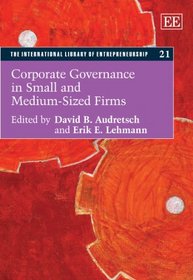 Corporate Governance in Small and Medium-sized Firms (The International Library of Entrepreneurship series)