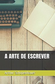 A ARTE DE ESCREVER (Portuguese Edition)
