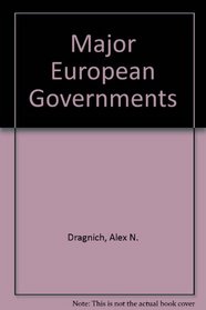 Major European Governments (The Dorsey series in political science)