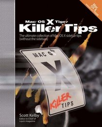 Mac OS X Tiger Killer Tips (Killer Tips)