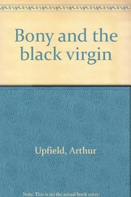 BONY AND THE BLACK VIRGIN