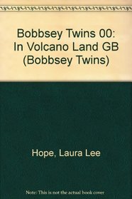 Bobbsey Twins 00: In Volcano Land GB