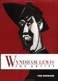 Wyndham Lewis the Artist : Holding the Mirror up to Politics