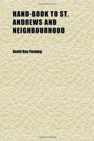 Hand-Book to St. Andrews and Neighbourhood